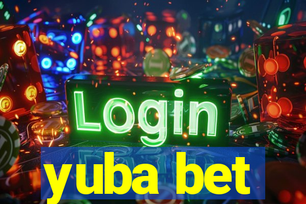 yuba bet